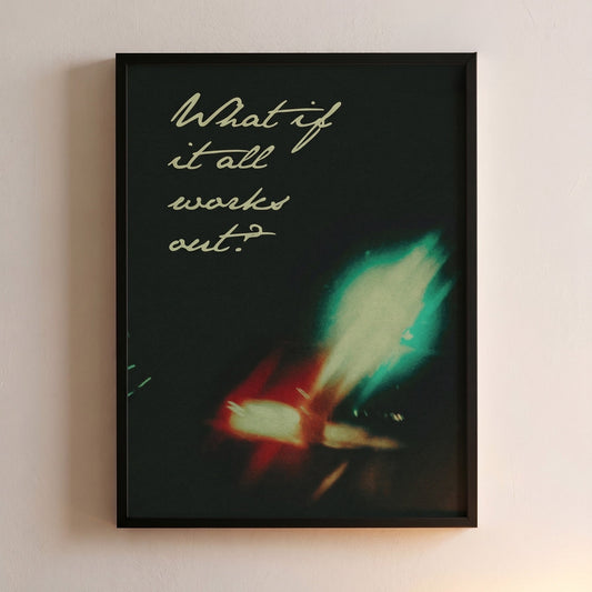 framed what if it all works out poster