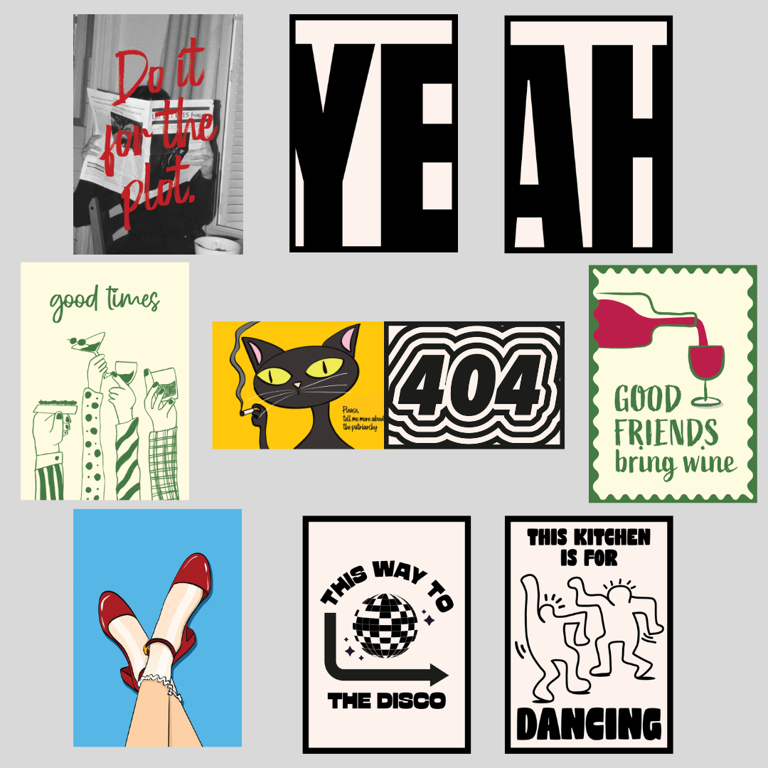 A collage of nine distinct graphic art prints and posters arranged on a light gray background. The designs include bold text like 'YEAH', 'good times', '404', 'good friends bring wine', 'This kitchen is for dancing', and a black cat with green eyes.