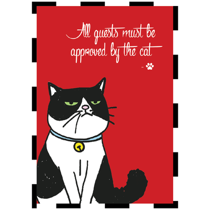 A square red greeting card or print featuring a black-and-white cat illustration and the phrase 'All guests must be approved, by the cat' in white script, shown against a white background with a decorative black-and-white border.